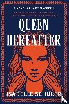 Schuler, Isabelle - Queen Hereafter