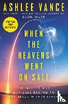 Vance, Ashlee - When the Heavens Went on Sale Intl - The Misfits and Geniuses Racing to Put Space Within Reach