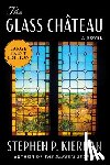 Kiernan, Stephen P. - The Glass Chateau