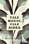 Porter, Katherine Anne - Pale Horse, Pale Rider