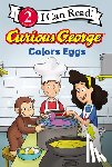 Rey, H. A. - Curious George Colors Eggs