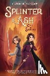 Nijkamp, Marieke - Splinter & Ash #2: City of Secrets