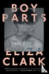 Clark, Eliza - Boy Parts