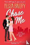 Bailey, Tessa - Chase Me