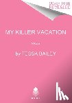 Bailey, Tessa - My Killer Vacation