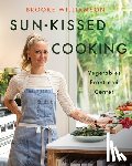 Williamson, Brooke - Sun-Kissed Cooking: Vegetables Front and Center