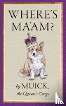 Muick, the Queen's Corgi - Where's Ma'am?