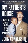 Conyers III, John - My Father's House