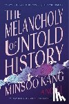 Kang, Minsoo - The Melancholy of Untold History