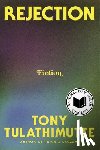 Tulathimutte, Tony - Rejection: Fiction