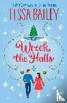 Bailey, Tessa - Wreck the Halls UK