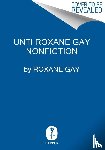 Gay, Roxane - Opinions