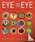 Jenkins, Steve - Eye to Eye/How Animals See the World
