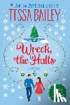 Bailey, Tessa - Wreck the Halls