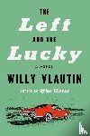 Vlautin, Willy - The Left and the Lucky