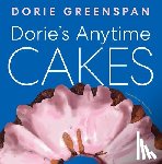 Greenspan, Dorie - Dorie's Anytime Cakes