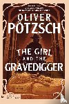 Potzsch, Oliver - The Girl and the Gravedigger