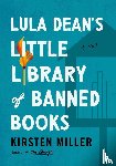 Miller, Kirsten - Miller, K: Lula Dean's Little Library of Banned Books