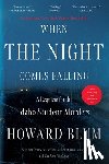 Blum, Howard - When the Night Comes Falling: A Requiem for the Idaho Student Murders