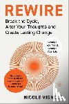 Vignola, Nicole - Rewire: Break the Cycle, Alter Your Thoughts and Create Lasting Change (Your Neurotoolkit for Everyday Life)