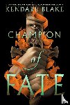 Blake, Kendare - Champion of Fate