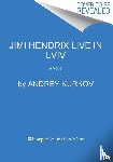 Kurkov, Andrey - Jimi Hendrix Live in Lviv
