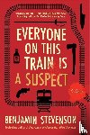 Stevenson, Benjamin - Everyone on This Train Is a Suspect