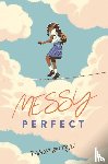 Boteju, Tanya - Boteju, T: Messy Perfect