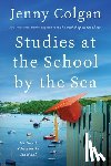 Colgan, Jenny - Studies at the School by the Sea: The Fourth School by the Sea Novel