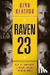 Keating, Gina - Raven 23: How the Department of Justice Betrayed American Heroes