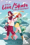 Corson, Carli J. - It's a Love/Skate Relationship