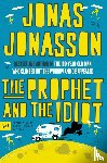 Jonasson, Jonas - Prophet and the Idiot, The
