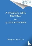 Park, Seolyoun - A Magical Girl Retires