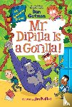 Gutman, Dan - My Weirdtastic School #11: Mr. DiPilla Is a Gorilla!