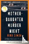 Simon, Nina - Mother-Daughter Murder Night: A Reese Witherspoon Book Club Pick
