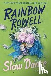 Rowell, Rainbow - Rowell, R: Slow Dance