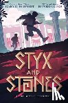 Schmidt, Gary D. - Styx and Stones