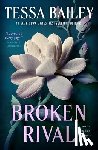 Bailey, Tessa - Broken Rival