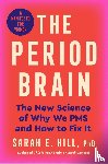 Hill, Ph.D - The Period Brain