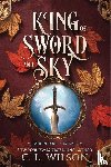 Wilson, C. L. - King of Sword and Sky