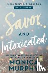 Murphy, Monica - Savor and Intoxicated