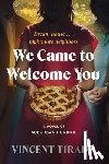 Tirado, Vincent - We Came to Welcome You