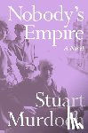 Murdoch, Stuart - Nobody's Empire