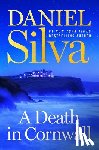 Silva, Daniel - Silva, D: Death in Cornwall