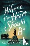 Crossan, Sarah - Where the Heart Should Be