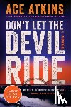 Atkins, Ace - Don't Let the Devil Ride