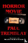 Tremblay, Paul - Horror Movie