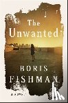 Fishman, Boris - The Unwanted
