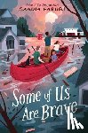 Faruqi, Saadia - Some of Us Are Brave