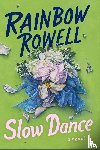 Rowell, Rainbow - Slow Dance
